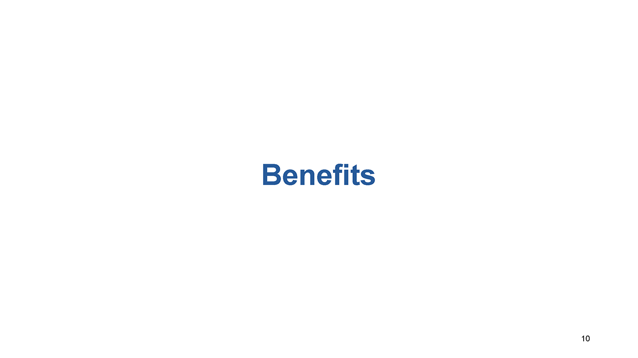 Slide 10: Benefits