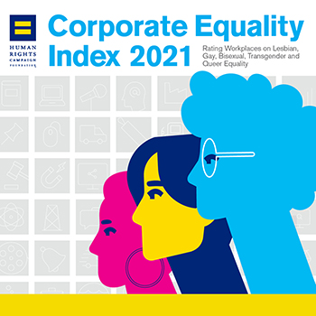 Human Rights Campaign - Corporate Equality Index 2021: Rating Workplaces on Lesbian, Gay, Bisexual, Transgender, and Queer Equality