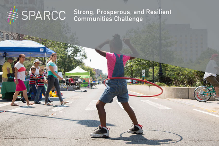 SPARCC - Strong, Prosperous, and Resilient Communities Challenge.